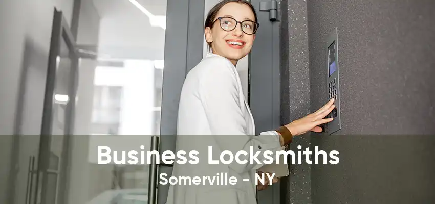 Business Locksmiths Somerville - NY