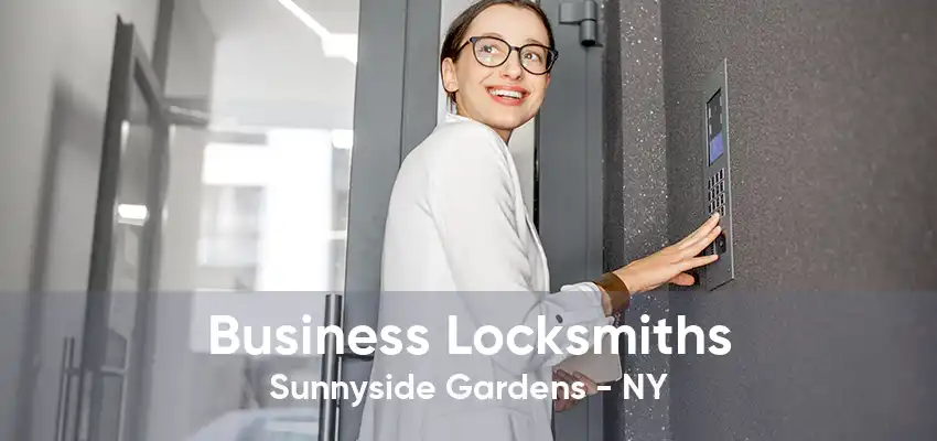 Business Locksmiths Sunnyside Gardens - NY