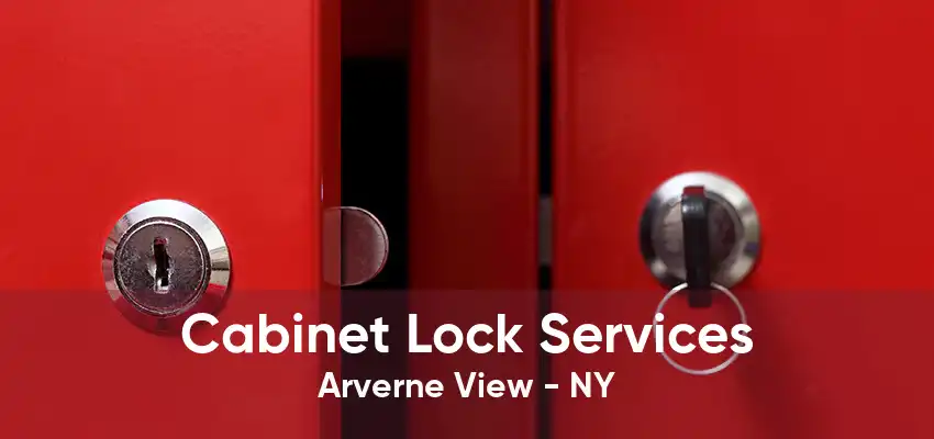 Cabinet Lock Services Arverne View - NY