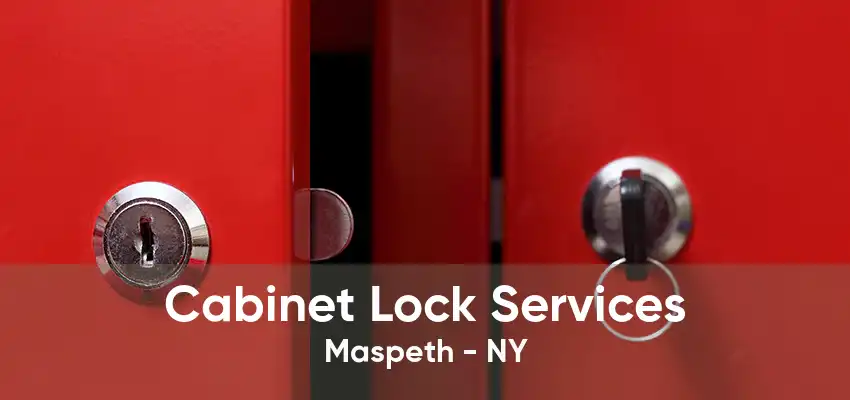 Cabinet Lock Services Maspeth - NY