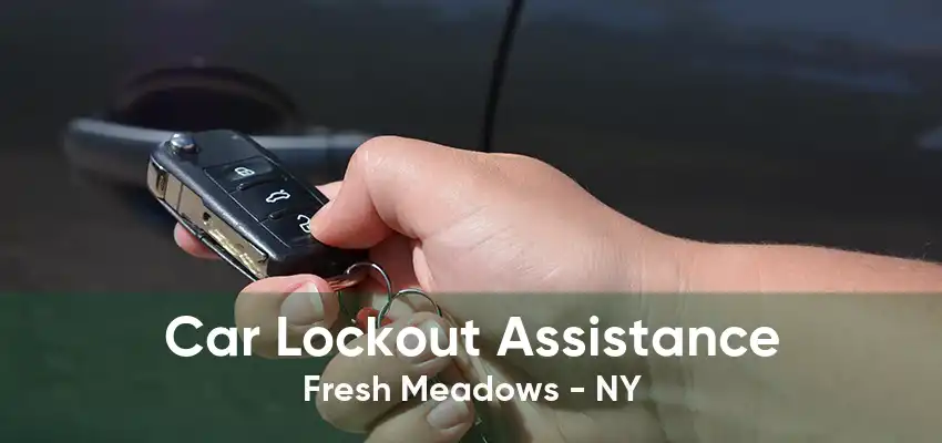 Car Lockout Assistance Fresh Meadows - NY