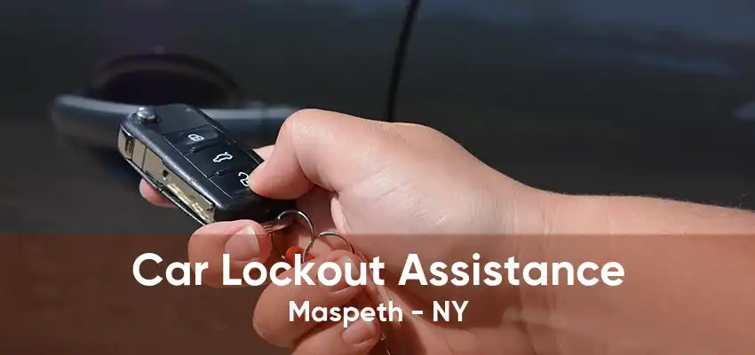 Car Lockout Assistance Maspeth - NY