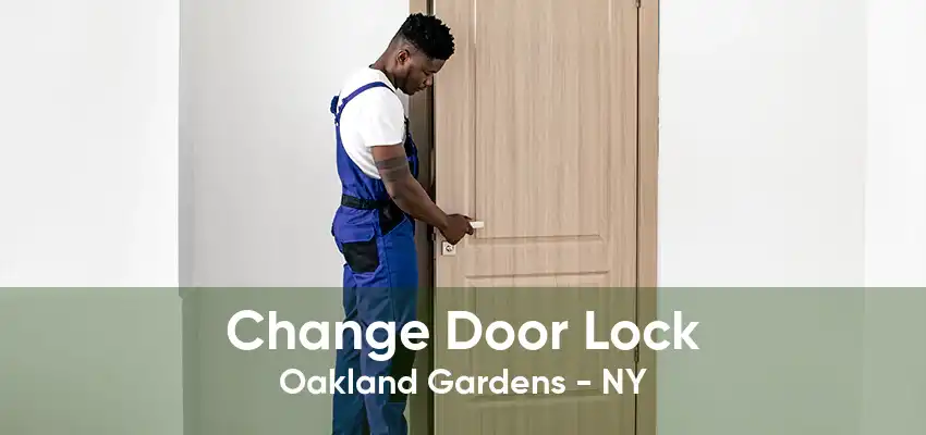 Change Door Lock Oakland Gardens - NY
