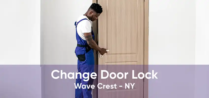 Change Door Lock Wave Crest - NY