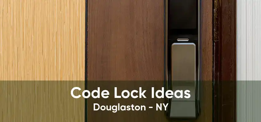Code Lock Ideas Douglaston - NY