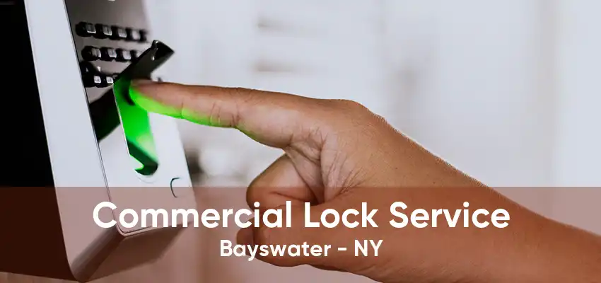 Commercial Lock Service Bayswater - NY