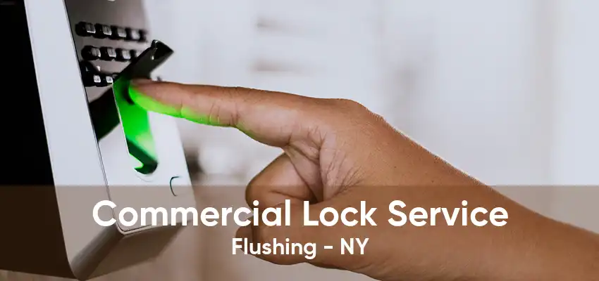 Commercial Lock Service Flushing - NY
