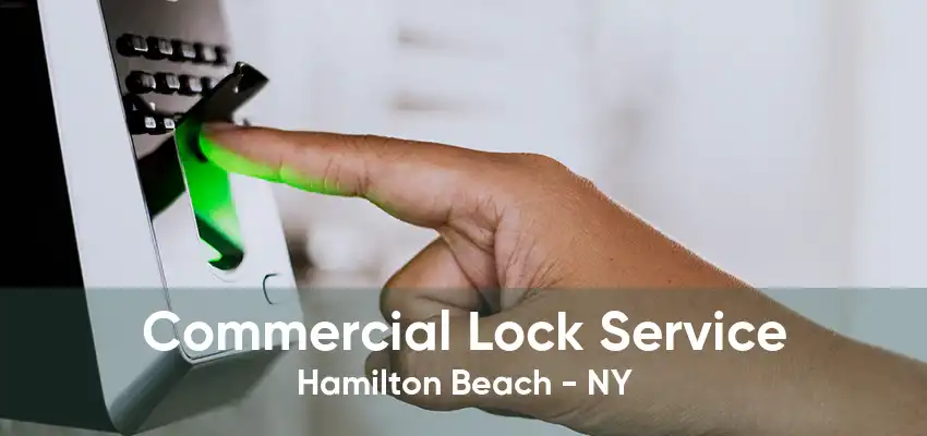 Commercial Lock Service Hamilton Beach - NY