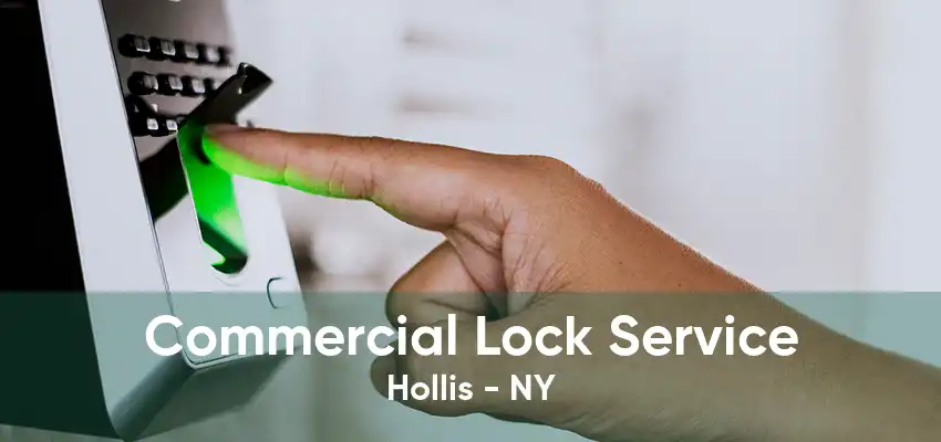 Commercial Lock Service Hollis - NY