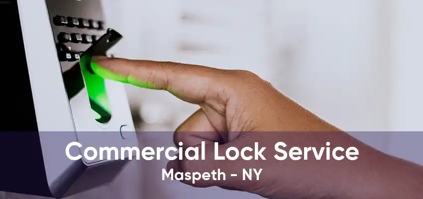 Commercial Lock Service Maspeth - NY