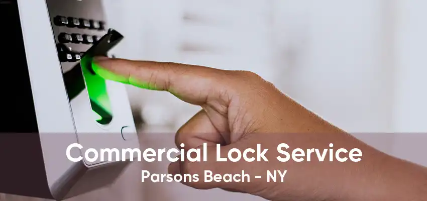 Commercial Lock Service Parsons Beach - NY