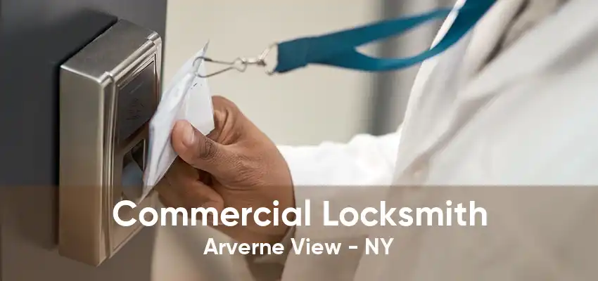 Commercial Locksmith Arverne View - NY