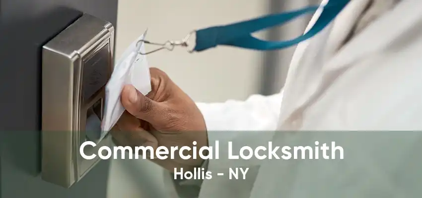 Commercial Locksmith Hollis - NY