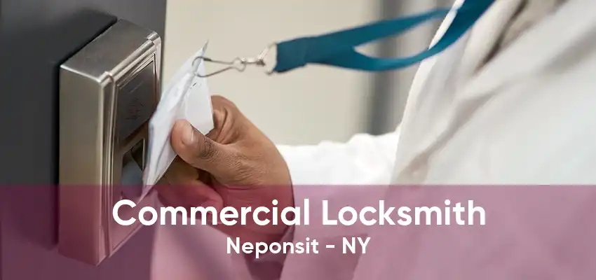 Commercial Locksmith Neponsit - NY
