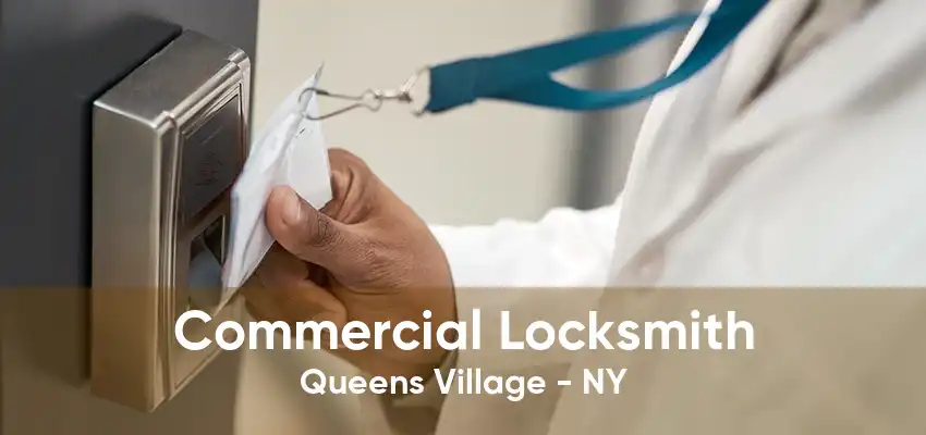 Commercial Locksmith Queens Village - NY