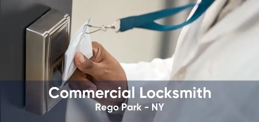 Commercial Locksmith Rego Park - NY
