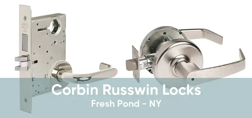 Corbin Russwin Locks Fresh Pond - NY