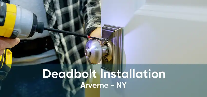 Deadbolt Installation Arverne - NY