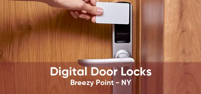 Digital Door Locks Breezy Point - NY