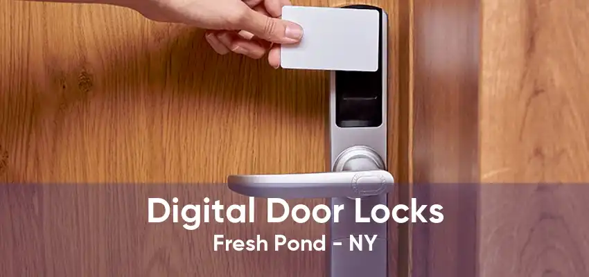 Digital Door Locks Fresh Pond - NY