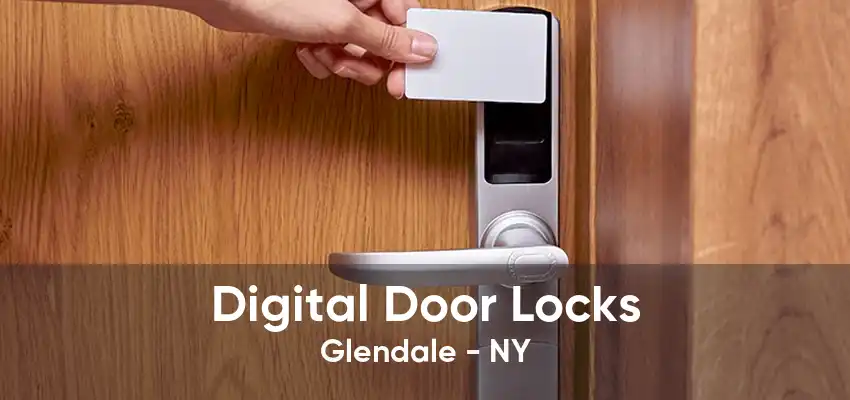 Digital Door Locks Glendale - NY