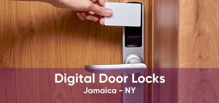 Digital Door Locks Jamaica - NY