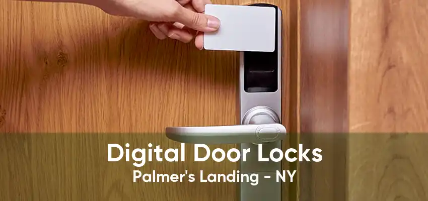 Digital Door Locks Palmer's Landing - NY