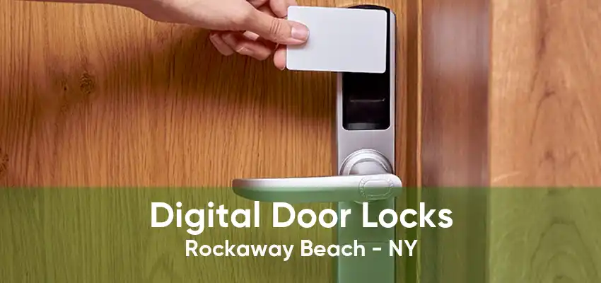 Digital Door Locks Rockaway Beach - NY