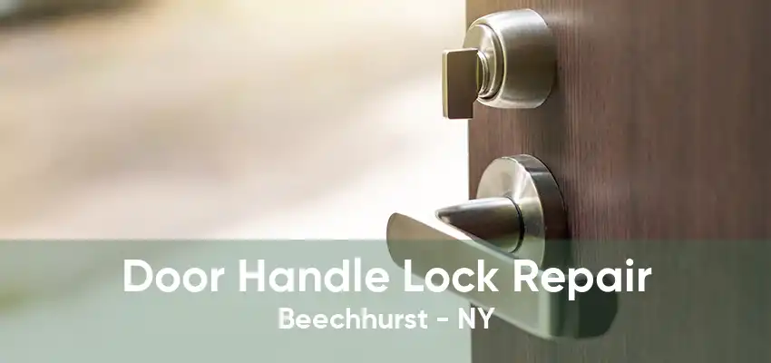 Door Handle Lock Repair Beechhurst - NY