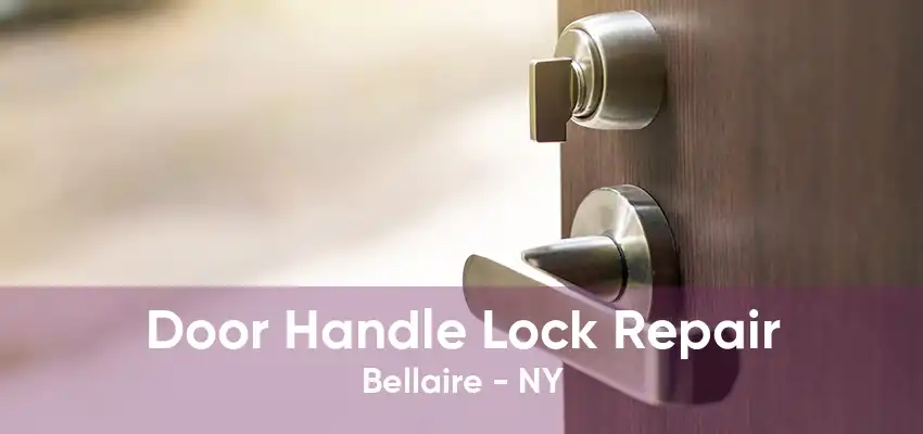 Door Handle Lock Repair Bellaire - NY