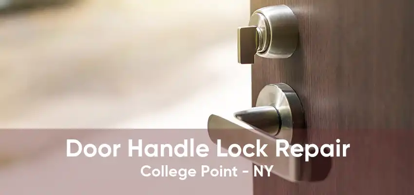 Door Handle Lock Repair College Point - NY