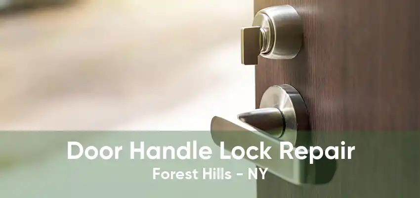 Door Handle Lock Repair Forest Hills - NY