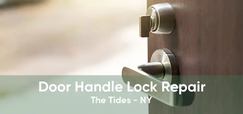 Door Handle Lock Repair The Tides - NY