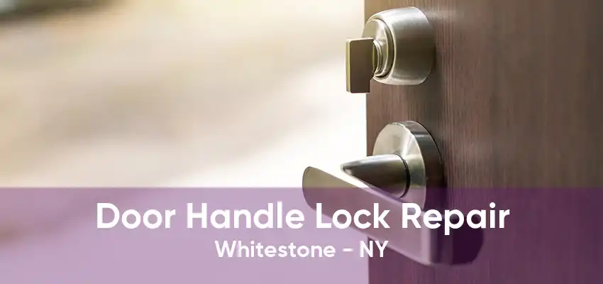 Door Handle Lock Repair Whitestone - NY