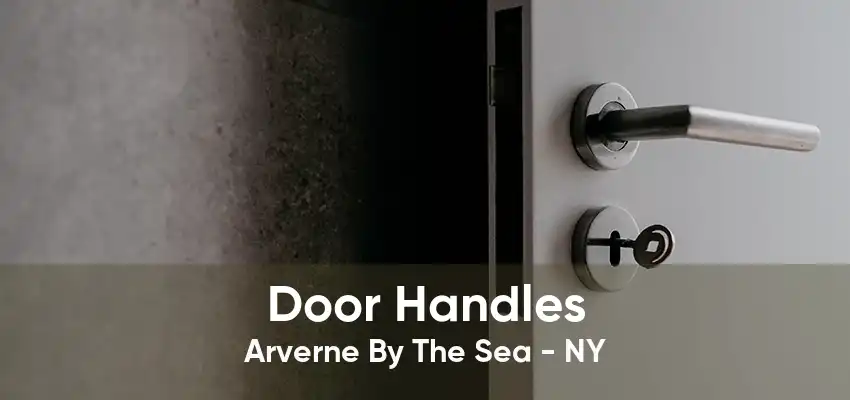Door Handles Arverne By The Sea - NY