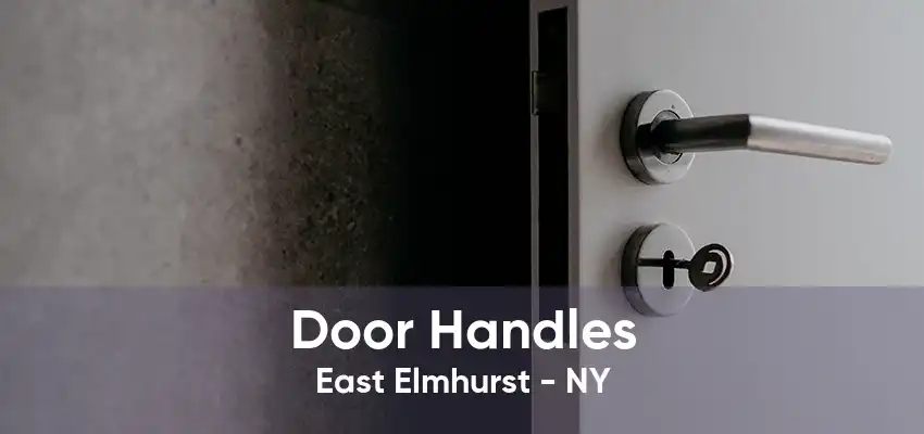 Door Handles East Elmhurst - NY