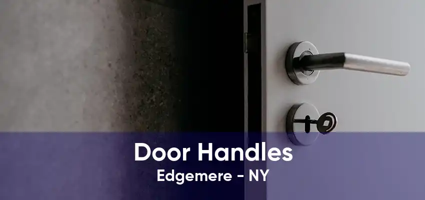 Door Handles Edgemere - NY