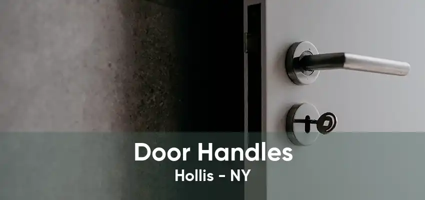 Door Handles Hollis - NY