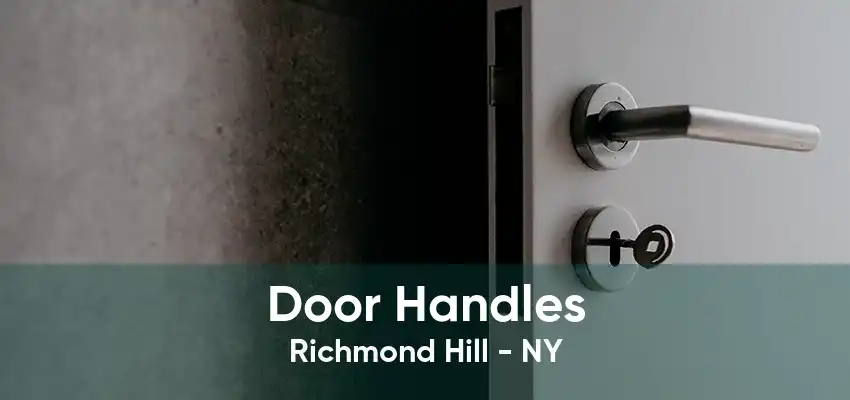 Door Handles Richmond Hill - NY