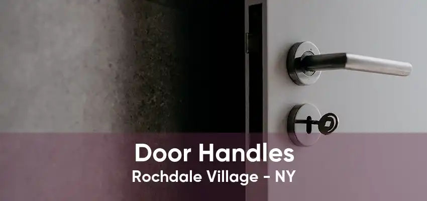 Door Handles Rochdale Village - NY