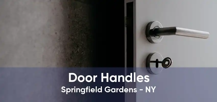 Door Handles Springfield Gardens - NY