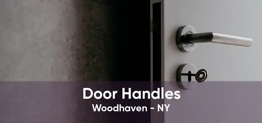 Door Handles Woodhaven - NY
