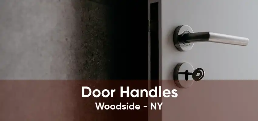 Door Handles Woodside - NY