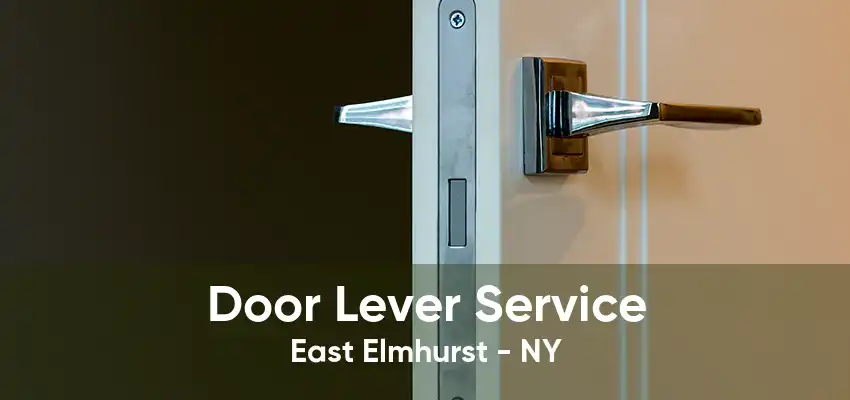 Door Lever Service East Elmhurst - NY