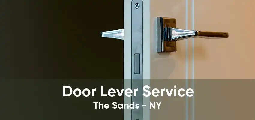 Door Lever Service The Sands - NY