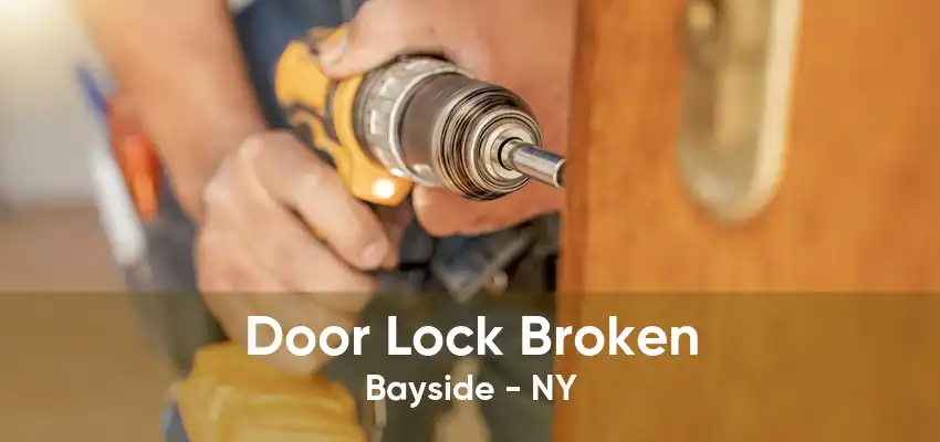 Door Lock Broken Bayside - NY
