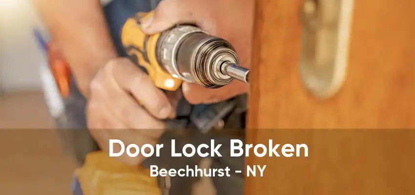 Door Lock Broken Beechhurst - NY