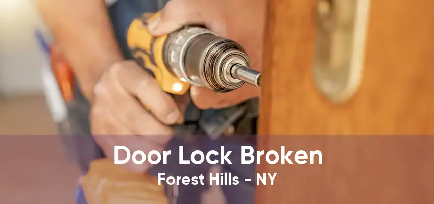 Door Lock Broken Forest Hills - NY