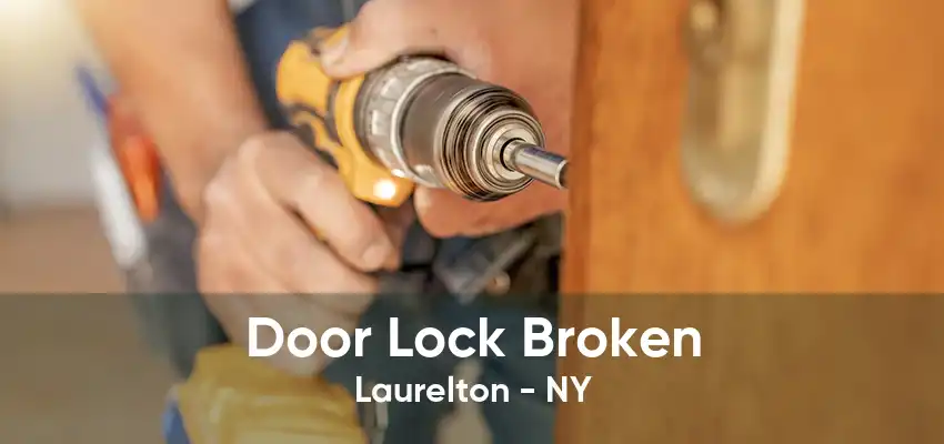 Door Lock Broken Laurelton - NY