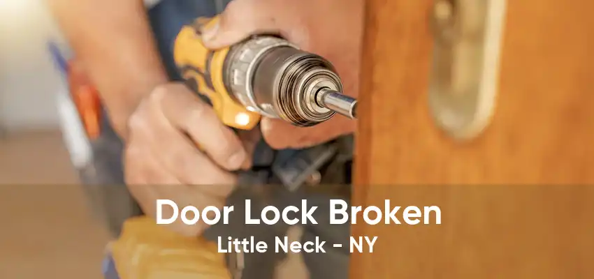 Door Lock Broken Little Neck - NY